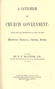 Cover of: catechism on church government: with special reference to that of the Methodist Episcopal Church, South