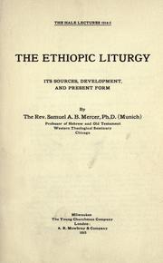 Ethiopic Liturgy (Hale lectures) by Samuel A. B. Mercer