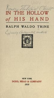 Cover of: In the hollow of His hand by Ralph Waldo Trine, Ralph Waldo Trine