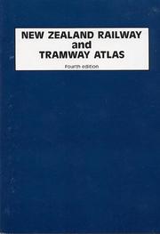 Cover of: New Zealand railway and tramway atlas by Quail Map Company