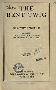 Cover of: The bent twig. by Dorothy Canfield Fisher