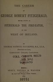 Cover of: The career of George Robert Fitzgerald, better known as Fitzgerald the Fire-eater, in the West of Ireland by Thomas Patrick Faulkner