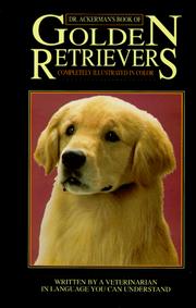 Cover of: Dr. Ackerman's book of the golden retriever by Lowell J. Ackerman