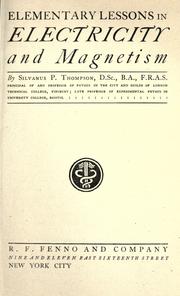 Cover of: Elementary lessons in electricity and magnetism by Silvanus Phillips Thompson