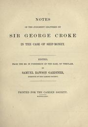 Cover of: Notes of the judgment delivered by Sir George Croke in the case of ship-money