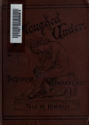 Cover of: Ploughed under: the story of an Indian Chief