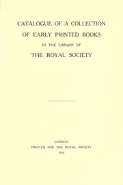 Catalogue of a collection of early printed books in the library of the Royal society by Royal Society (Great Britain). Library.