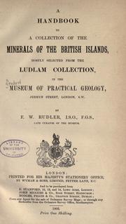 Cover of: A handbook to a collection of the minerals of the British Islands: mostly selected from the Ludlam Collection, in the Museum of Practical Geology, Jermyn Street, London, S.W.
