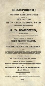Cover of: Shampooing; or, Benefits resulting from the use of the Indian medicated vapour bath ... by Sake Deen Mahomet