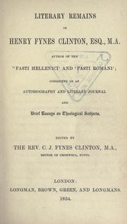Literary remains of Henry Fynes Clinton by Henry Fynes Clinton