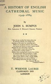 A history of English cathedral music, 1549-1889 by John S. Bumpus