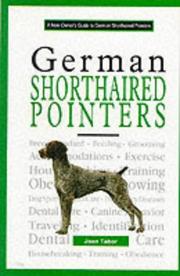 A new owner's guide to German shorthaired pointers by Joan S. Tabor