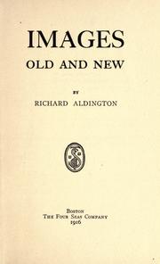 Cover of: Images old and new by Richard Aldington
