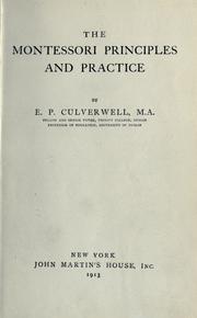 Cover of: The Montessori principles and practice by Culverwell, Edward Parnall, Culverwell, Edward Parnall