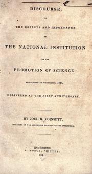 Discourse, on the objects and importance of the National Institution for the Promotion of Science, established at Washington, 1840 by Joel Roberts Poinsett