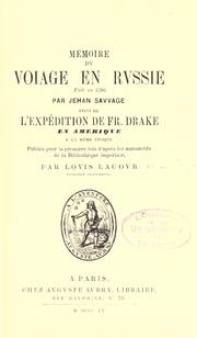 Cover of: Mémoire dv voiage en Rvssie fait en 1586 par Jehan Savvage: svivi de l'expédition de Fr. Drake en Amériqve à la même époque.