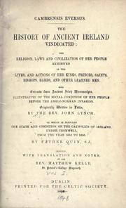 Cover of: Cambrensis everus: the history of ancient Ireland vindicated : the religion, laws and civilization of her people exhibited in the lives and actions of her kings, princes, saints, bishops, bards, and other learned men ...