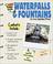Cover of: The Super Simple Guide to Waterfalls and Fountains