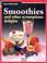 Cover of: Smoothies and other scrumptious delights