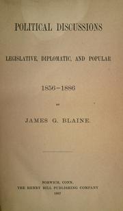 Cover of: Political discussions, legislative, diplomatic, and popular, 1856-1886.