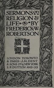 Cover of: Sermons on religion [and] life. by Frederick William Robertson