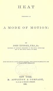 Cover of: Heat considered as a mode of motion by John Tyndall