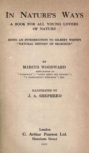 Cover of: In nature's ways, a book for all young lovers of nature: being an introduction to Gilbert White's "Natural history of Selborne".