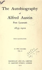 Cover of: The autobiography of Alfred Austin, poet laureate, 1835-1910. by Austin, Alfred