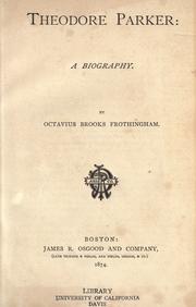 Cover of: Theodore Parker by Octavius Brooks Frothingham