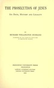 Cover of: The prosecution of Jesus by Richard Wellington Husband