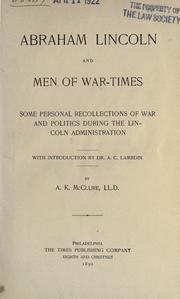 Cover of: Abraham Lincoln and men of war-times by Alexander K. McClure, Alexander K. McClure