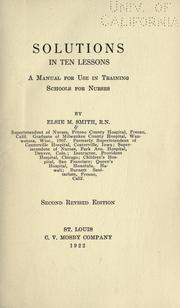 Cover of: Solutions in ten lessons: a manual for use in training schools for nurses.