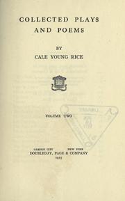 Cover of: Collected plays and poems by Cale Young Rice, Cale Young Rice