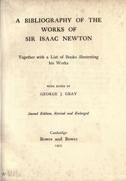 A bibliography of the works of Sir Isaac Newton by G. J. Gray