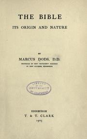Cover of: The Bible, its origin, and nature by Dods, Marcus