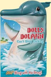 Cover of: Dolly Dolphin Can't Stop Clicking