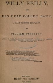 Cover of: Willy Reilly, and his dear Coleen Bawn. by William Carleton