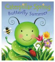 Cover of: Caterpillar Spring, Butterfly Summer