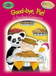 Cover of: Good-Bye Pie! A First Book of Subtraction