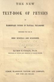 Cover of: The new text-book of physics. by Le Roy Clark Cooley, Le Roy Clark Cooley