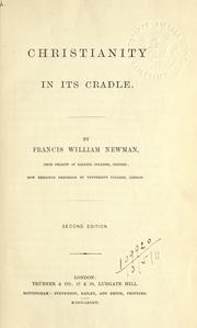 Cover of: Christianity in its cradle. by Francis William Newman