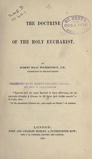 Cover of: The doctrine of the Holy Eucharist by Robert Isaac Wilberforce, Robert Isaac Wilberforce