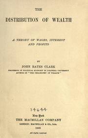 The distribution of wealth by John Bates Clark