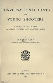 Cover of: Conversational hints for young shooters: a guide to polite talk in field, covert, and country house.