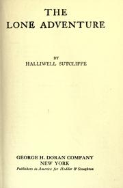 Cover of: The lone adventure by Halliwell Sutcliffe