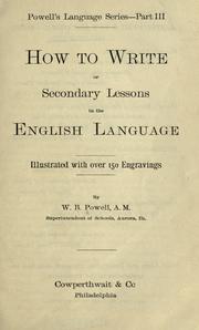 Cover of: How to write, or, Secondary lessons in the English language: illustrated with over 150 engravings