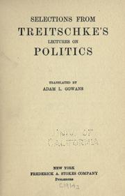 Cover of: Selections from Treitschke's Lectures on politics by Heinrich von Treitschke, Heinrich von Treitschke