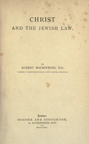 Cover of: Christ and the Jewish law. by Robert Mackintosh, Robert Mackintosh