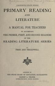 Cover of: Primary reading and literature: a manual for teachers to accompany the primer, first and second readers of the reading-literature series