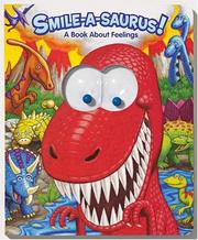 Cover of: Smile-a-Saurus! A Book about Feelings (Googly Eyes) by Matt Mitter